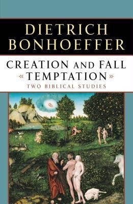 Creation and Fall Temptation: Two Biblical Studies