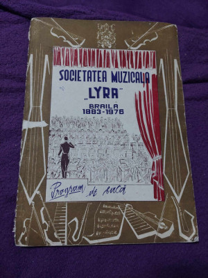 Revista Veche COLECTIE Program de sala-SOCIETATEA MUZICALA,LYRA,BRAILA 1883-1976 foto