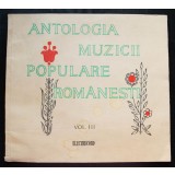 Antologia muzicii populare rom&acirc;nești (vol. III; fără disc)