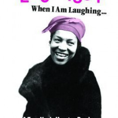 I Love Myself When I Am Laughing... and Then Again When I Am Looking Mean and Impressive: A Zora Neale Hurston Reader