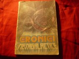 Al. Mironov - Cronicile Metagalactice - Ed. Tehnica 1990 , 151 pag ,Coperti uzate