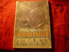 Al. Mironov - Cronicile Metagalactice - Ed. Tehnica 1990 , 151 pag ,Coperti uzate