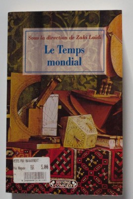 Zaki Laidi (coord.) - Le Temps mondial foto