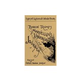 Baron Trump's Marvellous Underground Journey: A Facsimile of the Original 1893 Edition