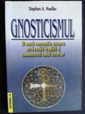 Gnosticismul- Stephan A. Hoeller foto