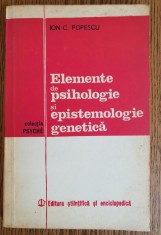Elemente de psihologie și epistemologie genetică - Ion c. Popescu