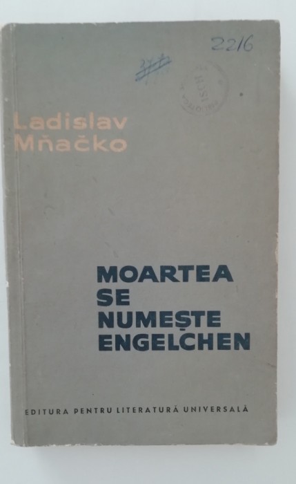 myh 417f - Ladislav Mnacko - Moarta se numeste Engelchen - ed 1962