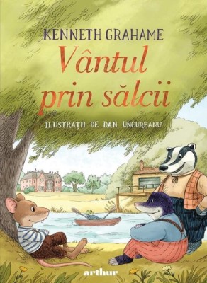 Vantul Prin Salcii, Kenneth Grahame - Editura Art foto