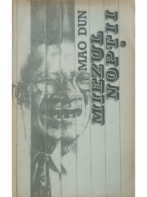 Mao Dun - Miezul noptii (Editia: 1983) foto