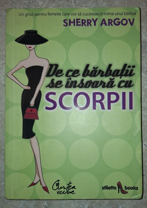 Sherry Argov - De ce barbatii se insoara cu scorpii