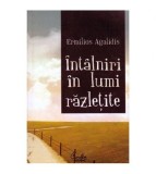 Ermilios Agalidis - Intalniri in lumi razletite - 102825
