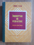 Indreptar de Pediatrie - Maria Filon, Ed. Medicala 1978, 493 pagini
