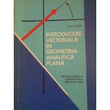 INTRODUCERE VECTORIALA IN GEOMETRIA ANALITICA PLANA-RADU MIRON-282385