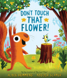 Don&#039;t Touch That Flower