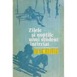 Gib. I. Mihaescu - Zilele si noptile unui student intarziat - 119065, Gib I. Mihaescu