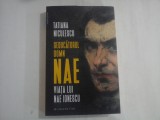 TATIANA NICULESCU - SEDUCATORUL DOMN NAE - VIATA LUI NAE IONESCU