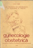 Gynecologie Obstetrica Gh. Teleman - Carte 1984, 500 Pagini, Stare Buna