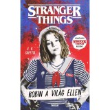 Stranger Things - Robin a vil&aacute;g ellen - A. R. Capetta