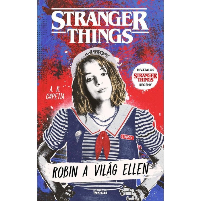 Stranger Things - Robin a vil&aacute;g ellen - A. R. Capetta