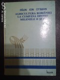 Agricultura Romaniei la cumpana dintre mileniile II si III-Paun Ion Otiman, Alta editura