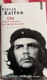 Pierre Kalfon, Che Ernesto Guevara, une l&eacute;gende du si&egrave;cle