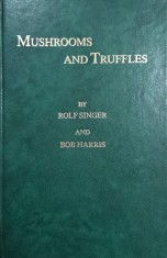 Mushrooms and Truffles - Rolf Singer, Bob Harris