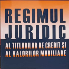 REGIMUL JURIDIC AL TITLURILOR DE CREDIT SI AL VALORILOR MOBILIARE-EUGENIA FLORESCU