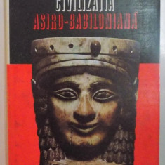 CIVILIZATIA ASIRO-BABILONIANA de CONSTANTIN DANIEL 1981