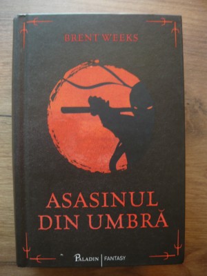 BRENT WEEKS - ASASINUL DIN UMBRA - 2017 foto