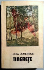 Tinerete - Lucia Demetrius * culegere de proza, ed. Eminescu, 1971 foto