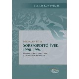 Sorsford&iacute;t&oacute; &eacute;vek 1990-1994 - Dilemm&aacute;k &eacute;s alternat&iacute;v&aacute;k a gazdas&aacute;gpolitik&aacute;ban - Bertalan P&eacute;ter