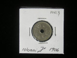 M1 C10 - Moneda foarte veche 28 - Romania - 10 banI - 1906 J