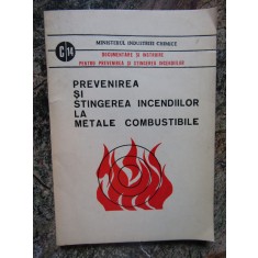 PREVENIREA SI STINGEREA INCENDIILOR LA METALE COMBUSTIBILE