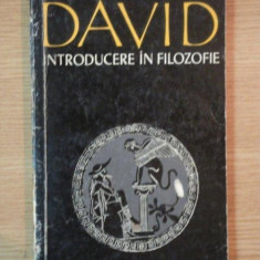 DAVID INTRODUCERE IN FILOZOFIE , Bucuresti 1977