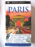 &quot;Ghiduri turistice - PARIS - Zile minunate*Hoteluri*Biserici*Gradini*Piete*Plimbari*Arta*Parcuri...&quot;, Alan Tillier, 2009. Carte nefolosita, Rao