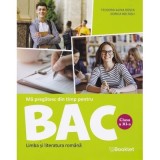 Limba si literatura romana Clasa 11. Ma pregatesc din timp pentru BAC - Teodora- Alina Rosca