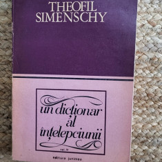 UN DICTIONAR AL INTELEPCIUNII VOL.4-THEOFIL SIMENSCHY