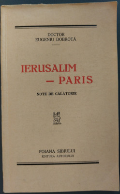 EUGENIU DOBROTA: IERUSALIM-PARIS/NOTE DE CALATORIE/1935/AUTOGRAF-DUBLA SEMNATURA foto