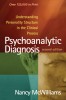 Psychoanalytic Diagnosis, Second Edition: Understanding Personality Structure in the Clinical Process