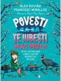 Povesti ca sa te iubesti mai mult. 35 de istorioare care cultiva respectul de sine/Alex Rovira, Francesc Miralles