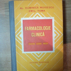 FARMACOLOGIE CLINICA , PENTRU CADRE MEDII de AL. DUMINICA MOISESCU , EMIL TOMA , Bucuresti 1977