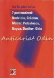 7 Postmoderni: Nedelciu, Craciun, Muller, Petculescu, Gogea, Danilov, Ghiu