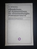 V. Mindra - Clasicism si romantism in dramaturgia romaneasca 1816-1918