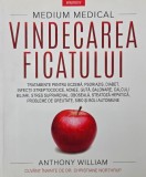 Vindecarea ficatului - Anthony William, carte