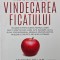 Vindecarea ficatului - Anthony William