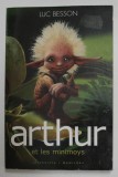 ARTHUR ET LES MINIMOYS par LUC BESSON , 2002