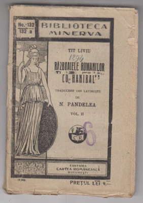 myh 620 - Biblioteca Minerva - 132 - Razboaiele romanilor cu Hanibal - Tit Liviu foto