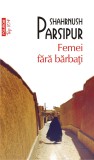 Femei fara barbati - Polirom