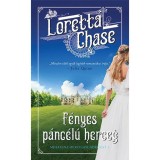 F&eacute;nyes p&aacute;nc&eacute;l&uacute; herceg - Mihaszna hercegek-sorozat 1. - Loretta Chase