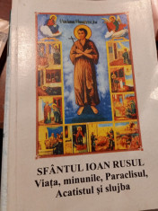 SFANTUL IOAN RUSUL. VIATA, MINUNILE, PARACLISUL, ACATISTUL SI SLUJBA (2002) foto